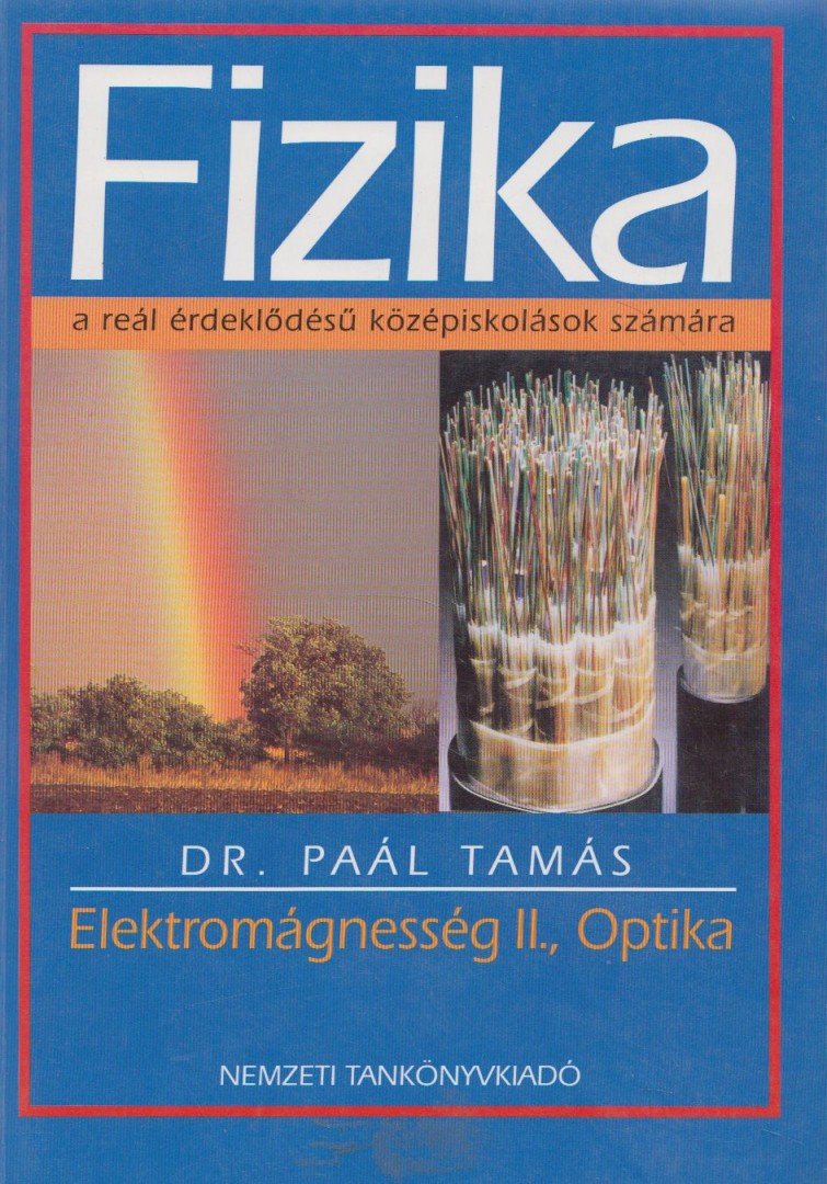 dr. Paál Tamás - Elektromágnesség II., Optika [antikvár]