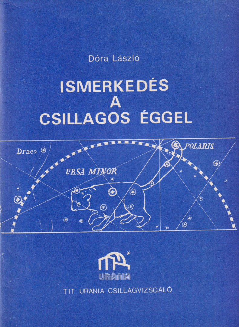 Dóra László, Zombori Ottó (szerk.) - Ismerkedés a csillagos éggel (dedikált) [antikvár]