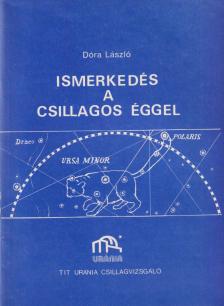 Dóra László, Zombori Ottó (szerk.) - Ismerkedés a csillagos éggel (dedikált) [antikvár]