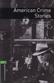 John Escott - American Crime Stories - Stage 6 [antikvár]