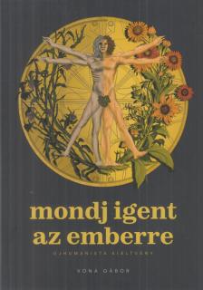 Vona Gábor - Mondj igent az emberre [antikvár]