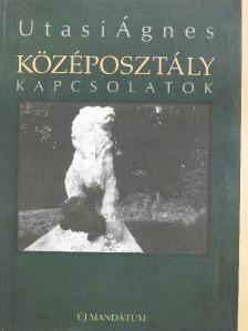 Utasi Ágnes - Középosztály [antikvár]
