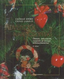 Csörgő Anikó, Csigó László - Adventtől karácsonyig 2. [antikvár]