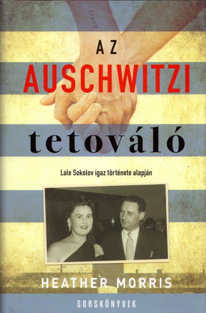 Heather Morris - Az auschwitzi tetováló [antikvár]