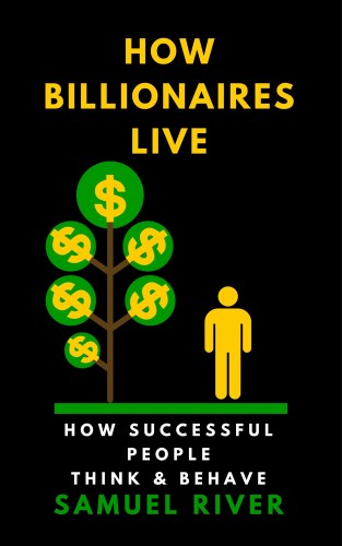 River Samuel - How Billionaires Live [eKönyv: epub, mobi]