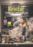 Steiner Kristóf - Kristóf titkos receptjei - Fenséges fogások növényi alapon / Kristóf&apos;s Kitchen - Fabulous Food (Not Only) For Vegans