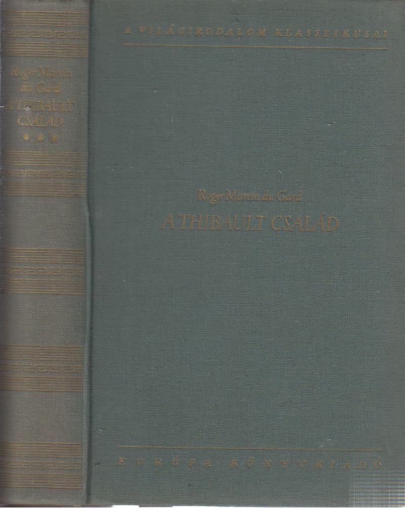 ROGER MARTIN DU GARD - A Thibault család III. [antikvár]
