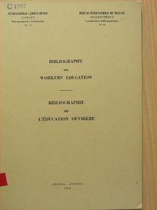Bibliography on workers' education [antikvár]