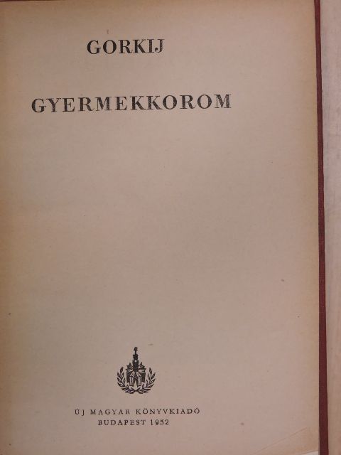 Gorkij - Gyermekkorom [antikvár]