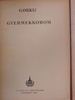 Gorkij - Gyermekkorom [antikvár]