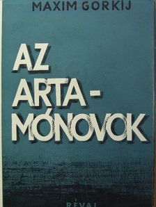 Maxim Gorkij - Az Artamónovok [antikvár]