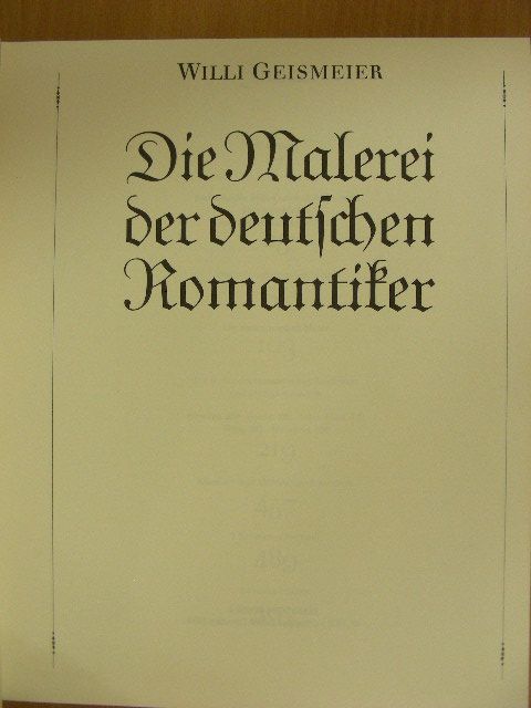 Willi Geismeier - Die Malerei der deutschen Romantiker [antikvár]