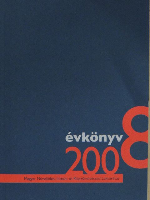 Brüll Edit - A Magyar Művelődési Intézet és Képzőművészeti Lektorátus Évkönyve 2008 [antikvár]