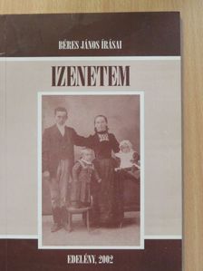 Béres János - Izenetem (dedikált példány) [antikvár]