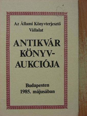 Az Állami Könyvterjesztő Vállalat antikvár könyvaukciója Budapesten 1985 májusában [antikvár]