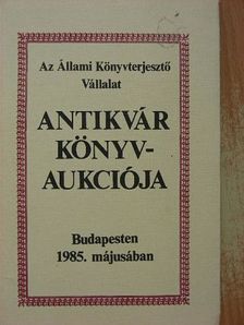 Az Állami Könyvterjesztő Vállalat antikvár könyvaukciója Budapesten 1985 májusában [antikvár]
