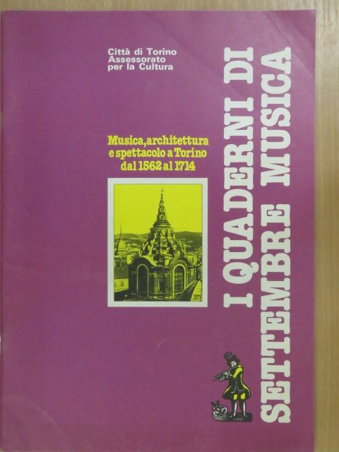 Andreina Griseri - Musica, architettura e spettacolo a Torino dal 1562 al 1714 [antikvár]