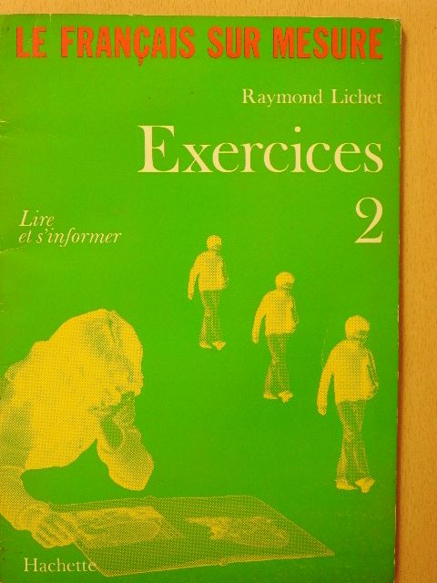 Raymond Lichet - Le francais sur mesure - Exercices 2. [antikvár]