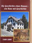 Martin Hausmann - Die Geschichte eines Hauses - ein Haus mit Geschichte (dedikált példány) [antikvár]