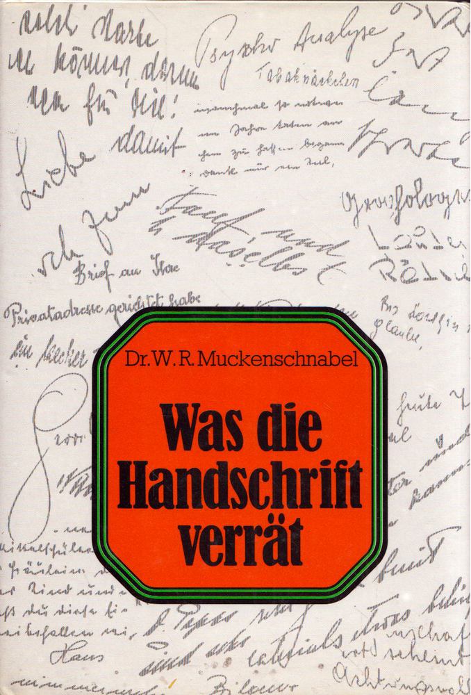 Walter Robert Muckenschnabel - Was die Handschrift verrät [antikvár]