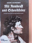 Georg Schreiber - Mit Armbrust und Schreibfeder [antikvár]