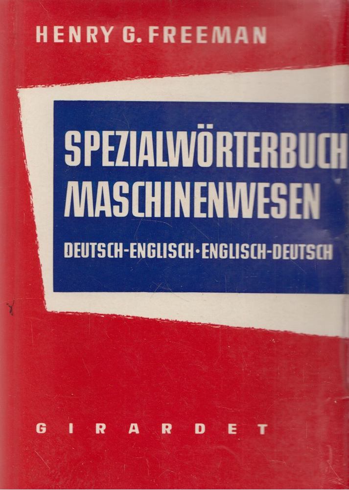 Henry G. Freeman - Spezial-Wörterbuch für das Maschinenwesen [antikvár]