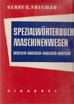 Henry G. Freeman - Spezial-Wörterbuch für das Maschinenwesen [antikvár]
