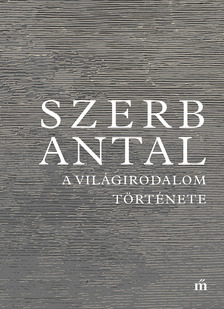 Szerb Antal - A világirodalom története [eKönyv: epub, mobi]