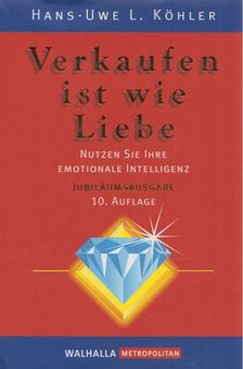 Hans-Uwe L. Köhler - Verkaufen ist wie Liebe [antikvár]