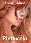 János Tolvaj - Pirtincsia [eKönyv: epub, mobi]