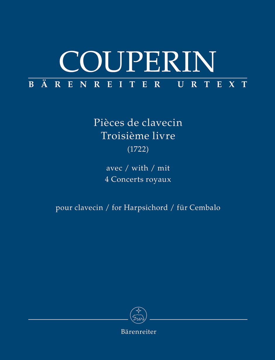 COUPERIN - PIECES DE CLAVECIN. TROISIEME LIVRE (1722) AVEC 4 CONCERTS ROYAUX POUR CLAVECIN