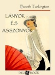 Booth Tarkington - Lányok és asszonyok [eKönyv: epub, mobi]