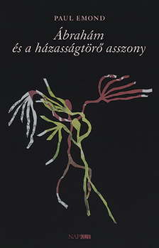 Paul Emond - Ábrahám és a házasságtörő asszony