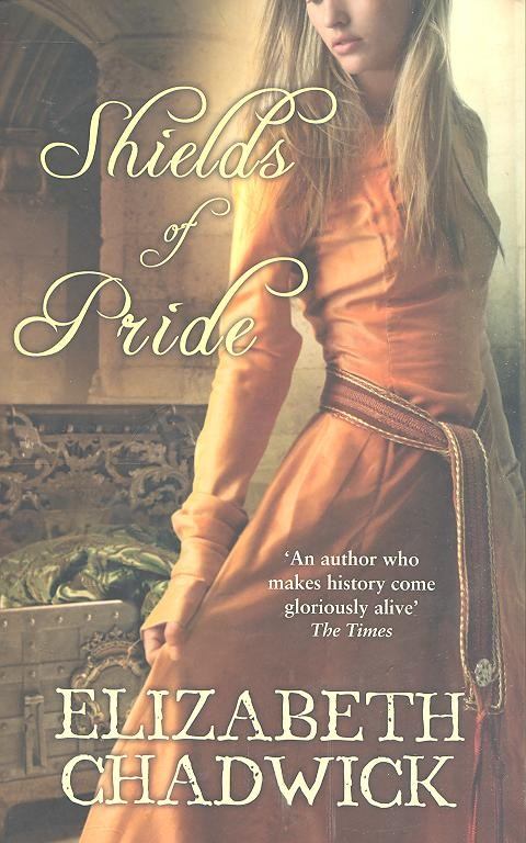 Elizabeth Chadwick - Shields Of Pride [antikvár]