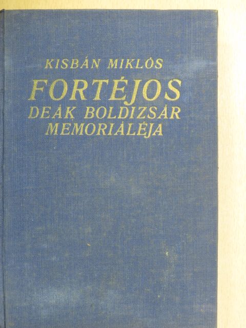 Kisbán Miklós - Fortéjos Deák Boldizsár Memoriáléja [antikvár]