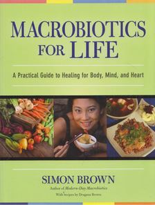 Simon Brown - Macrobiotics for Life [antikvár]