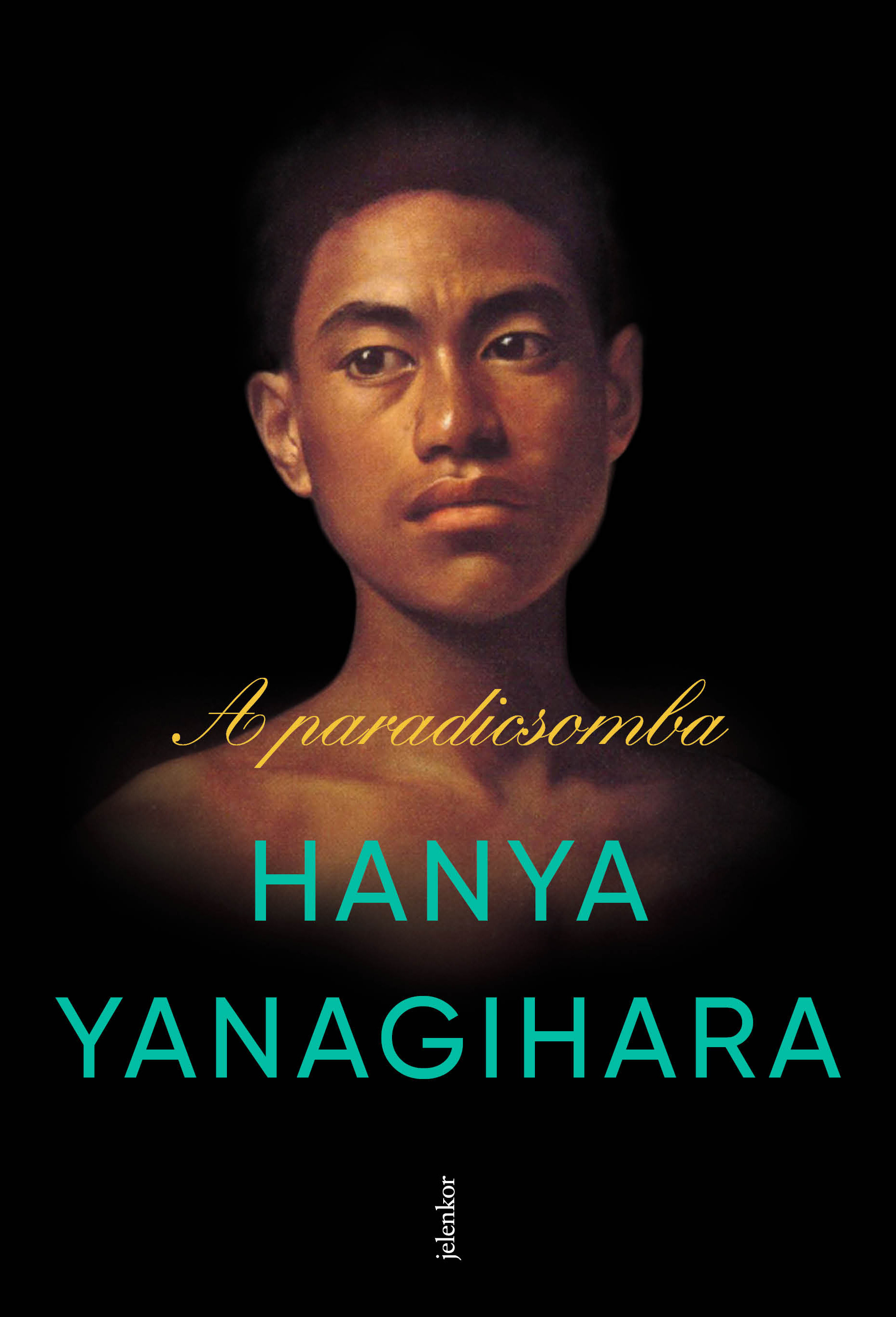 Hanya Yanagihara - A paradicsomba [eKönyv: epub, mobi]