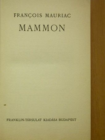 Francois Mauriac - Mammon [antikvár]