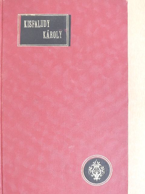 Kisfaludy Károly - Kisfaludy Károly válogatott munkái I. [antikvár]