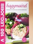Toró Elza - A 100 legjobb hagymaétel [antikvár]