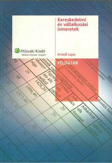 Kristóf Lajos - Kereskedelmi és vállalkozási ismeretek példatár [antikvár]