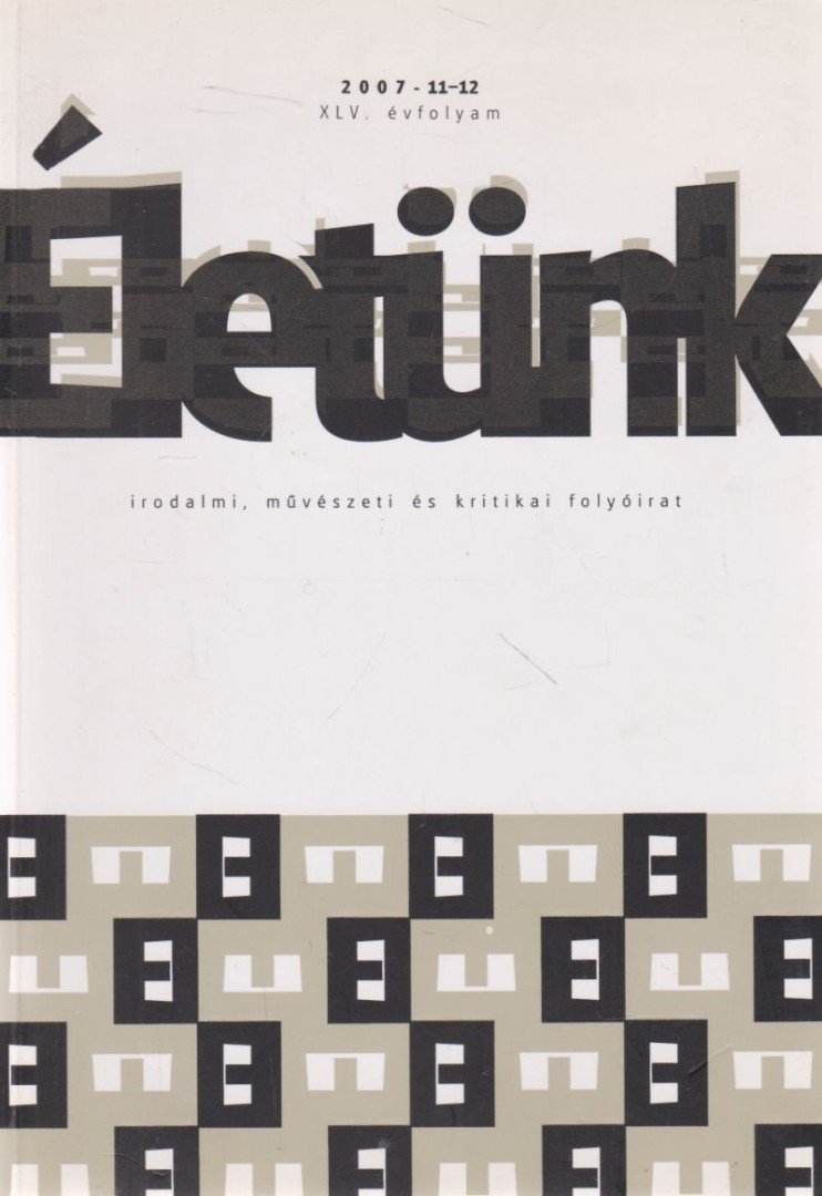 Alexa Károly - Életünk 2007. 11-12. [antikvár]