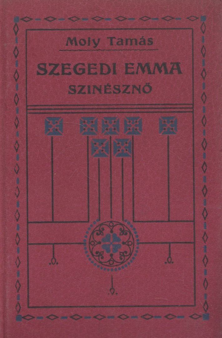 Moly Tamás - Szegedi Emma, színésznő [antikvár]