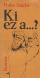 FODOR SÁNDOR - Ki ez a...? [antikvár]