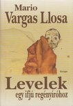 Mario VARGAS LLOSA - Levelek egy ifjú regényíróhoz [antikvár]