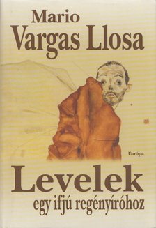 Mario VARGAS LLOSA - Levelek egy ifjú regényíróhoz [antikvár]