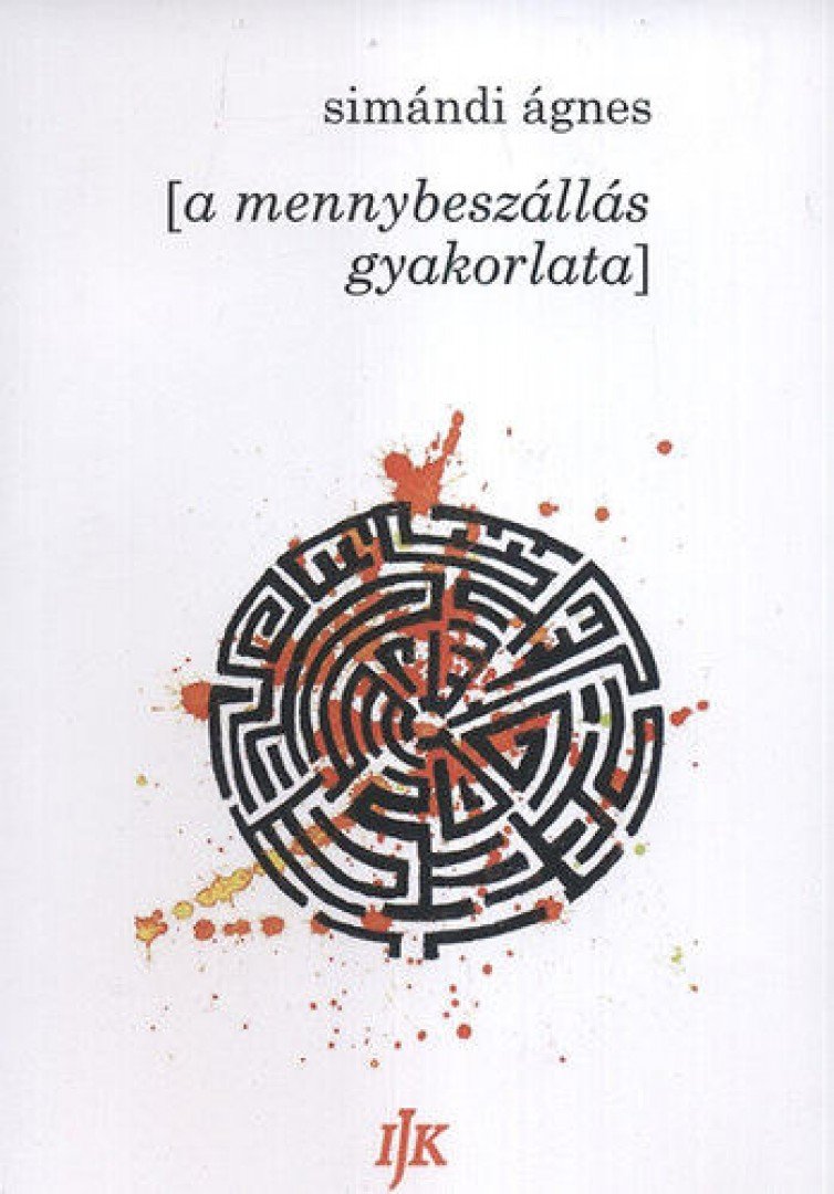 Simándi Ágnes - [a mennybeszállás gyakorlata] [antikvár]