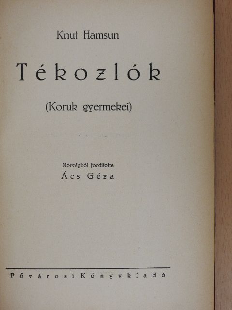 Knut Hamsun - Tékozlók [antikvár]