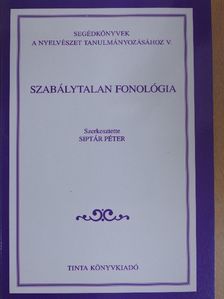Péter Mihály - Szabálytalan fonológia [antikvár]