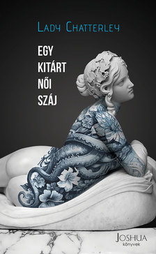Lady Chatterley - Egy kitárt női száj